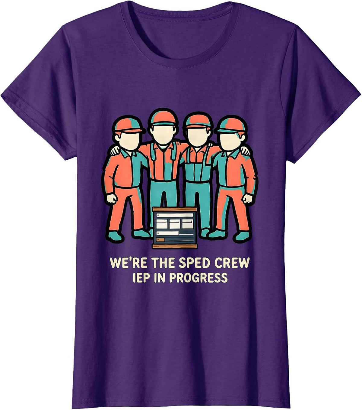Women's We’re The SPED Crew IEP In Progress Funny Special Education T-Shirt - Purple