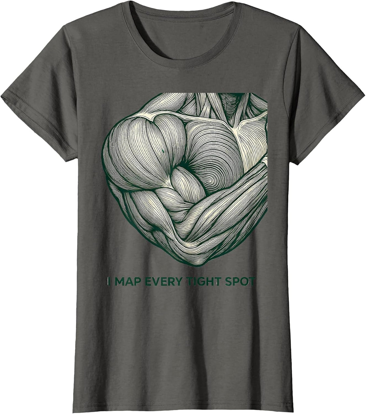 Women's I Map Every Tight Spot Funny Massage Therapist LMT Massage T-Shirt - Asphalt Grey