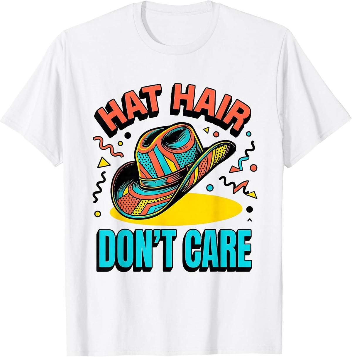Men's Hat Hair Don't Care Country Music Design T-Shirt - White