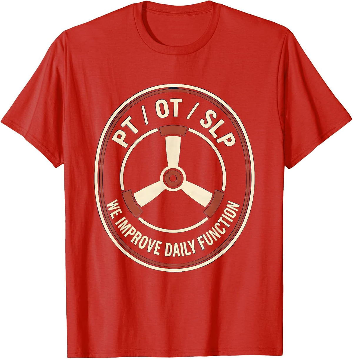 Men's PT / OT / SLP / We Improve Daily Function Physical Therapy T-Shirt - Red