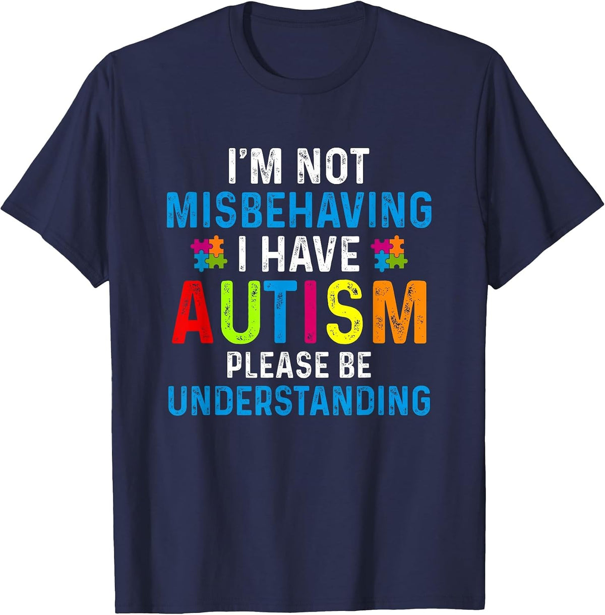 Autism Awareness I'm Not Misbehaving I Have Autism T-Shirt - Navy Blue