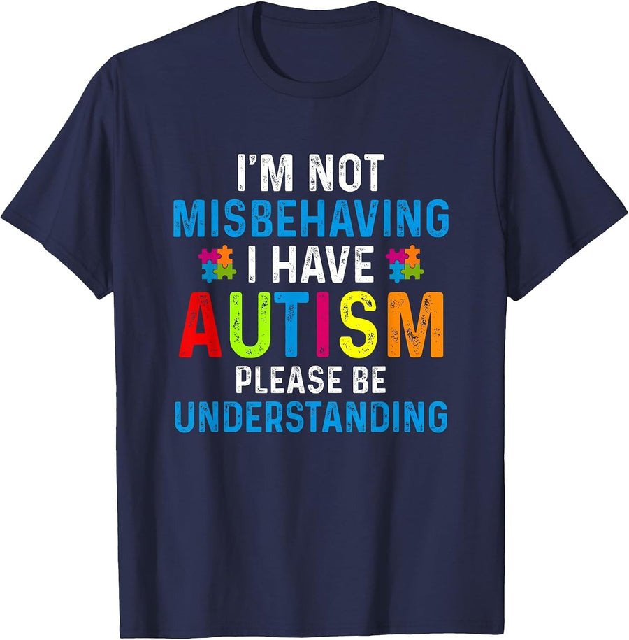 Autism Awareness I'm Not Misbehaving I Have Autism T-Shirt - Navy Blue