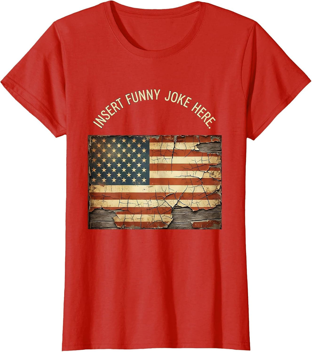 Insert Funny Joke Here Sarcastic Humor Design T-Shirt - Red