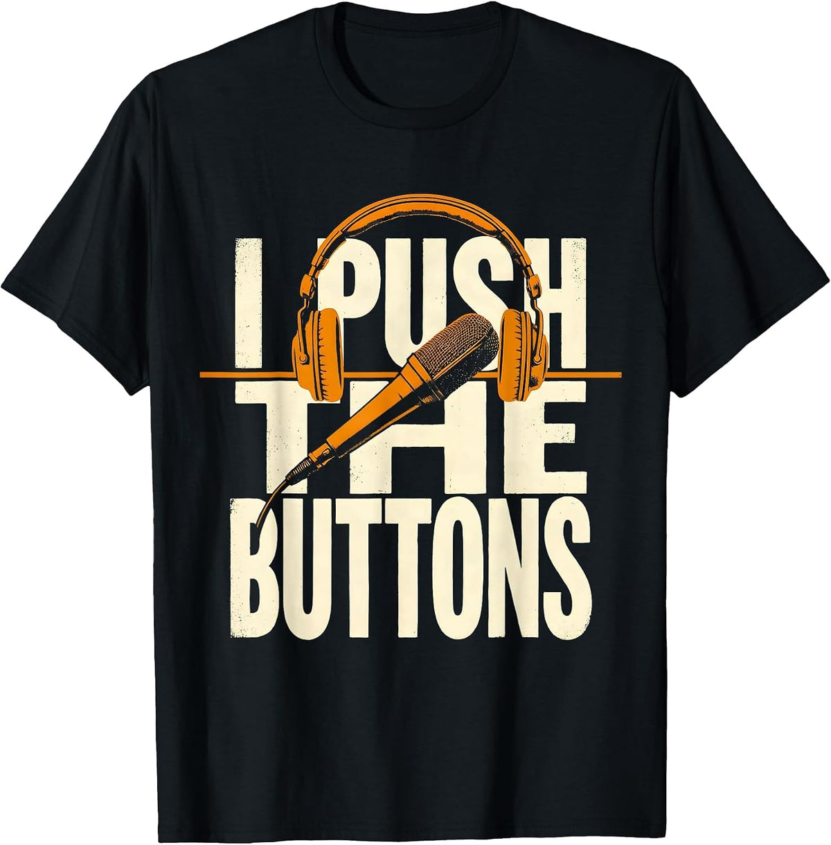 Men's I Push The Buttons Screenprint Poster 911 Dispatcher Thin T-Shirt - Black