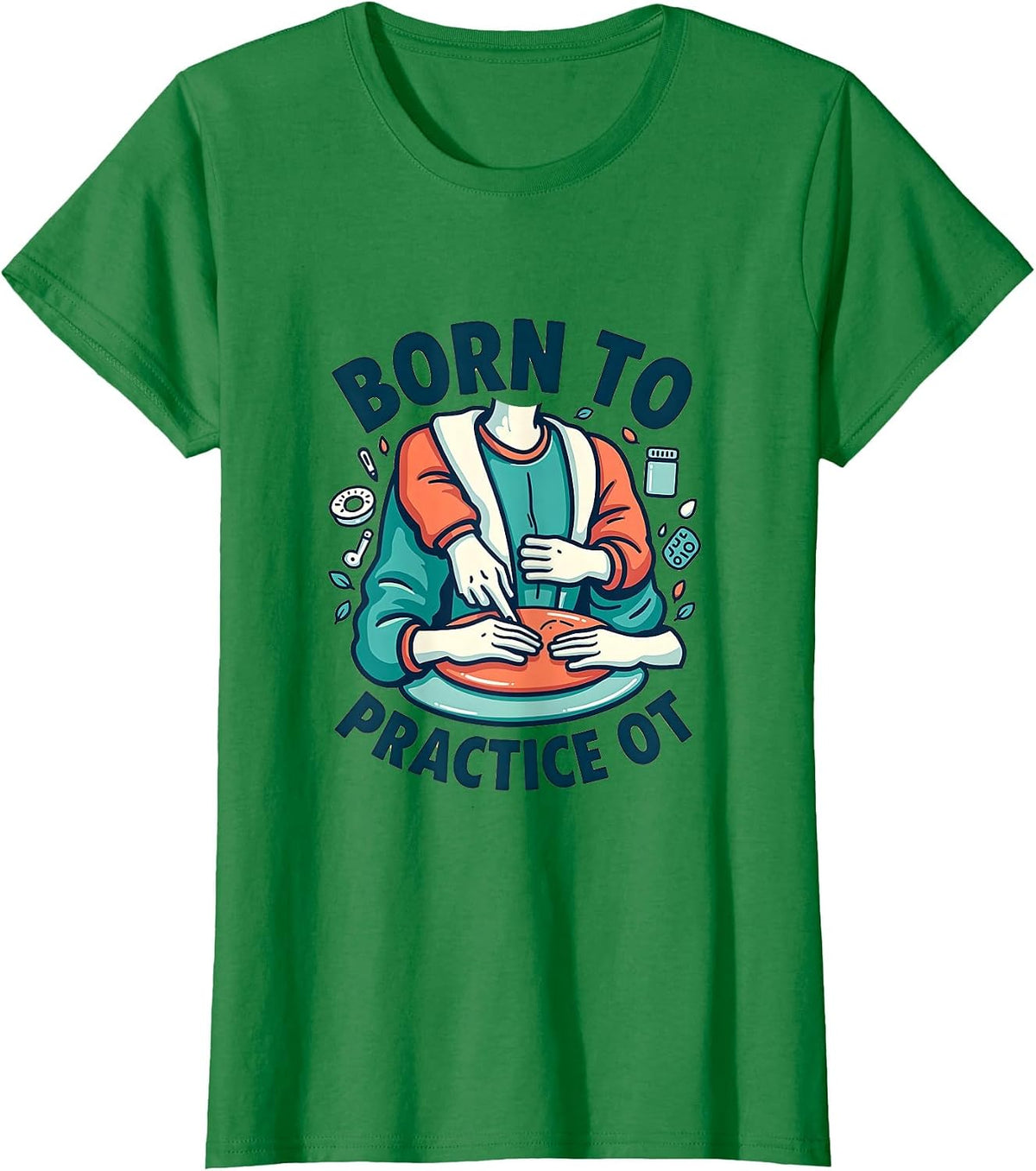 Born to Practice OT Occupational Therapy Design T-Shirt - Kelly Green