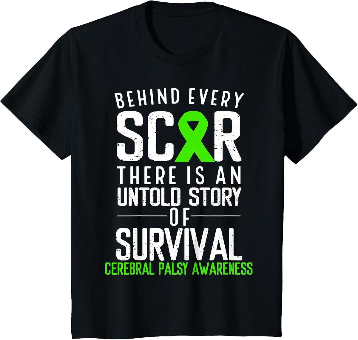 Green Ribbon Behind Every Scar Cerebral Palsy Awareness T-Shirt - Black