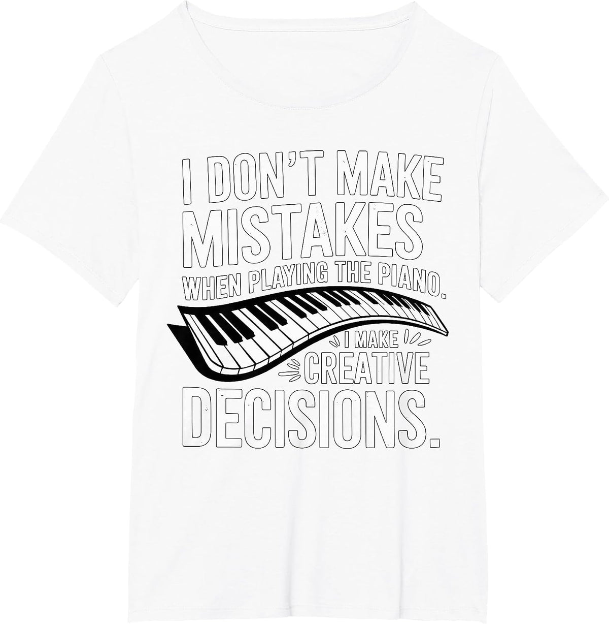 I Don't Make Mistakes Piano Player Keyboard T-Shirt - White