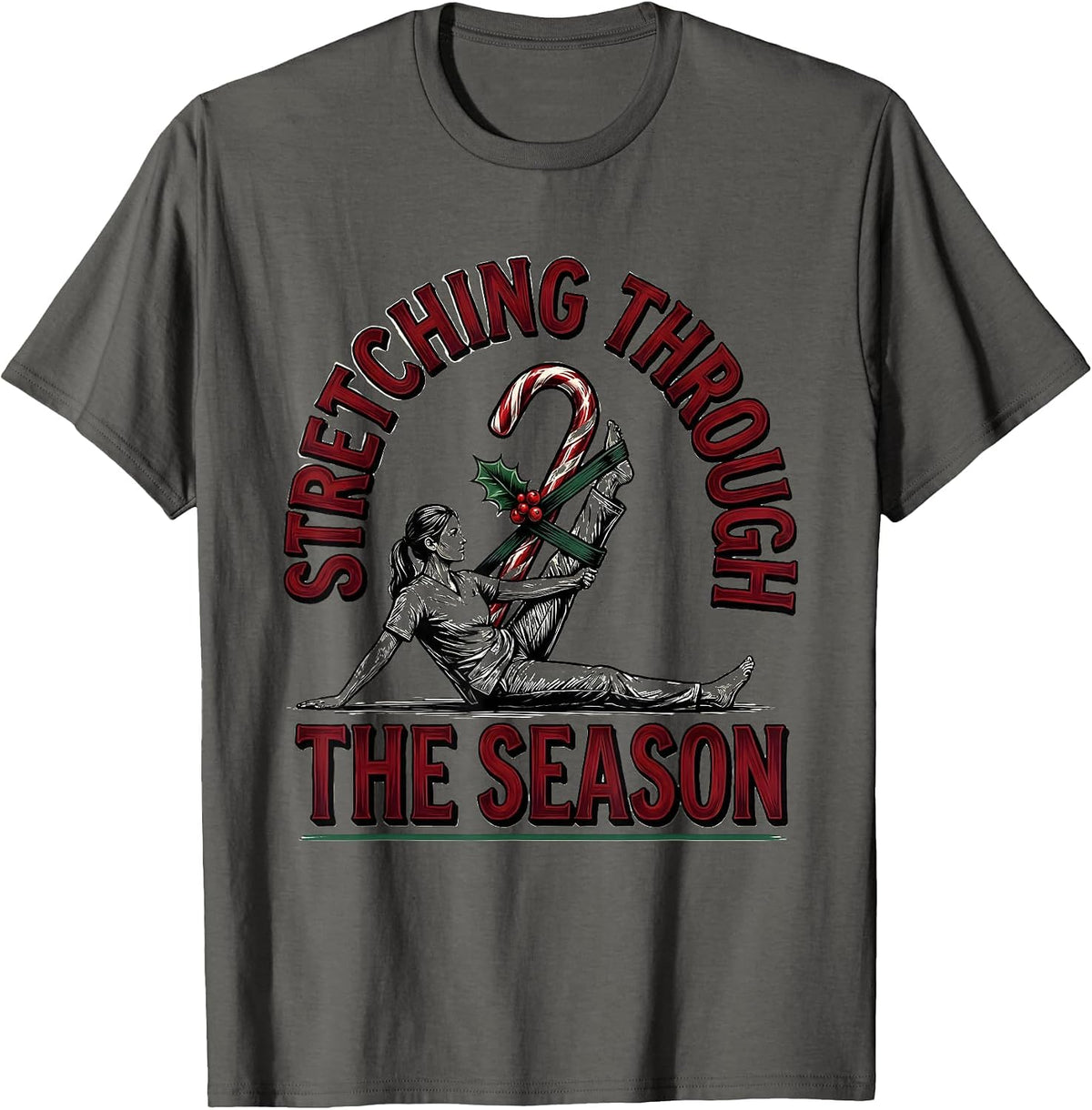 Stretching Through The Season Funny Physical Therapy T-Shirt - Asphalt Grey