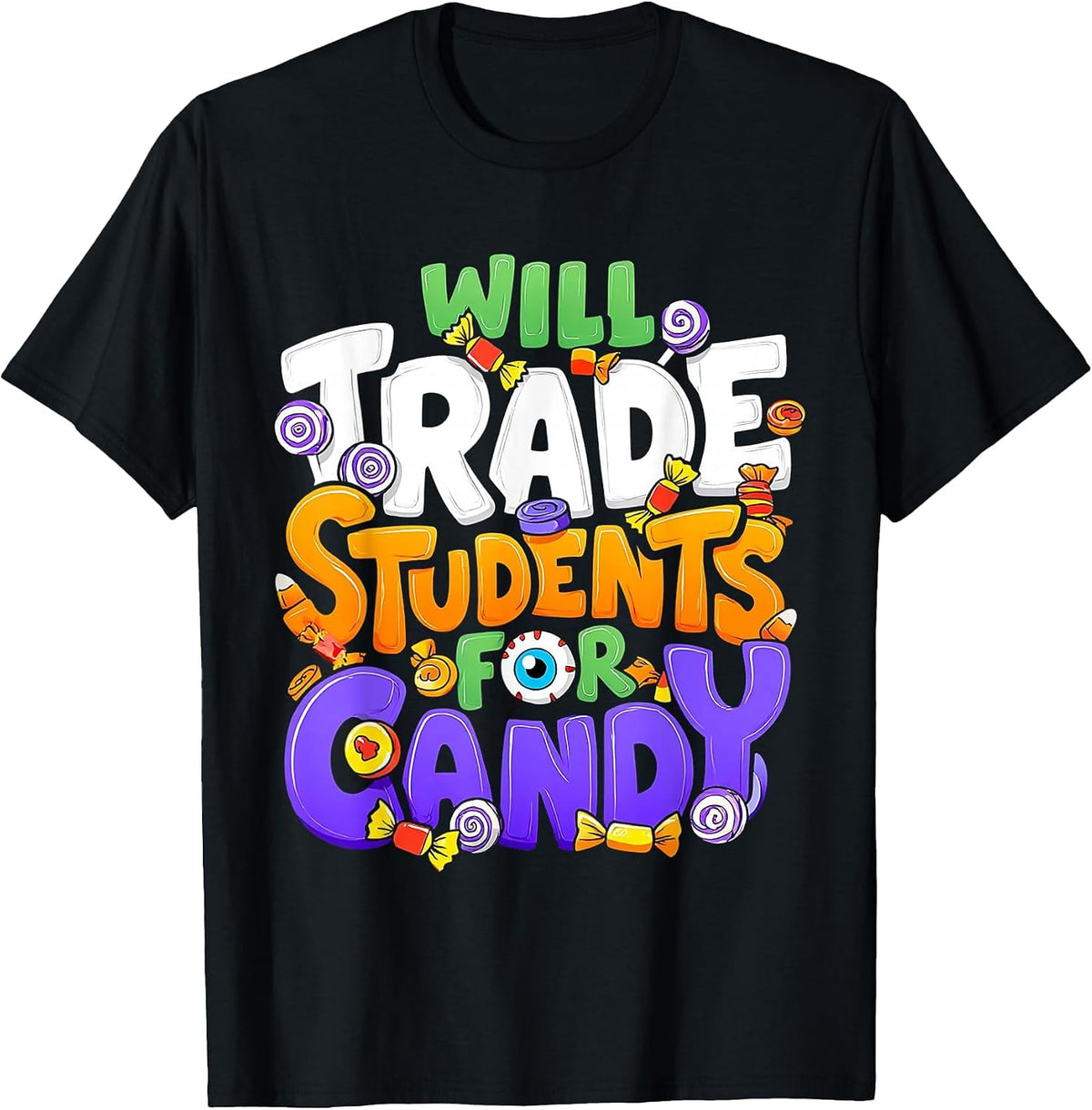 Will Trade Students for Candy Teacher Cute Halloween Costume T-Shirt - Black