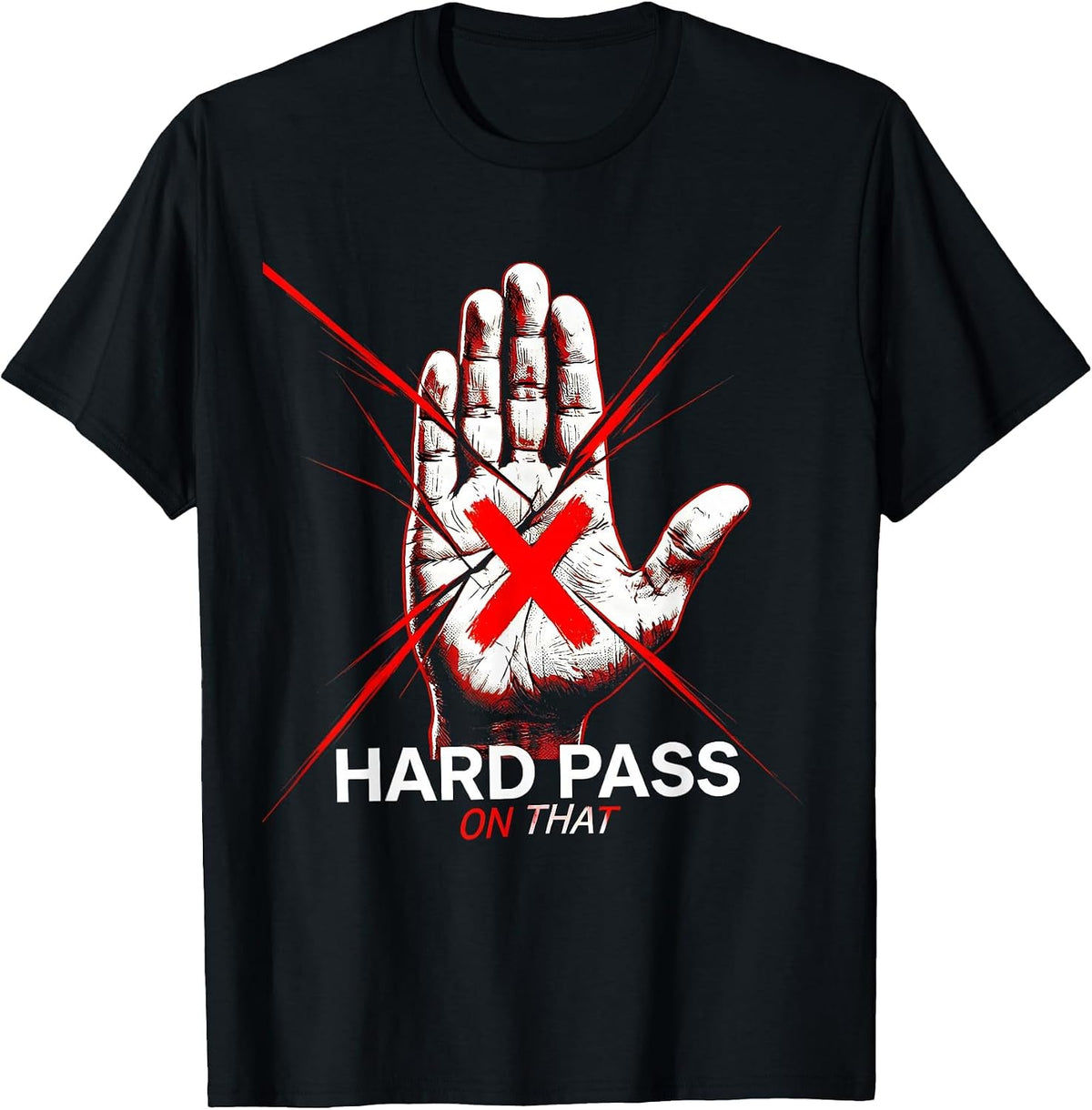 Men's Hard Pass On That Sarcastic Humor Design T-Shirt - Black