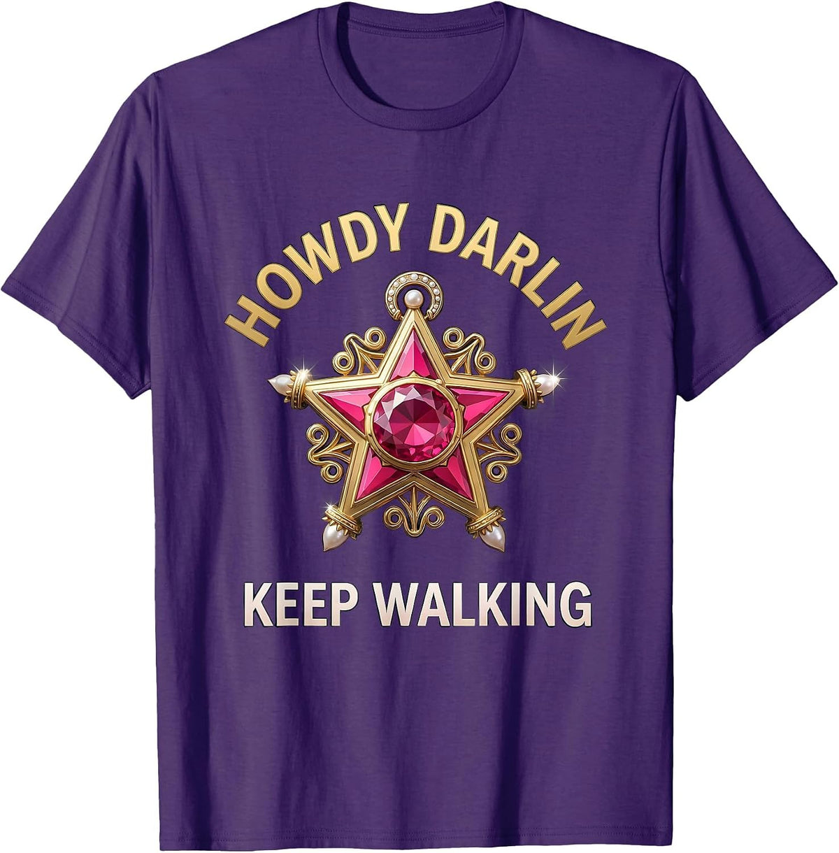Howdy Darlin Keep Walking Sassy Western Design T-Shirt - Purple