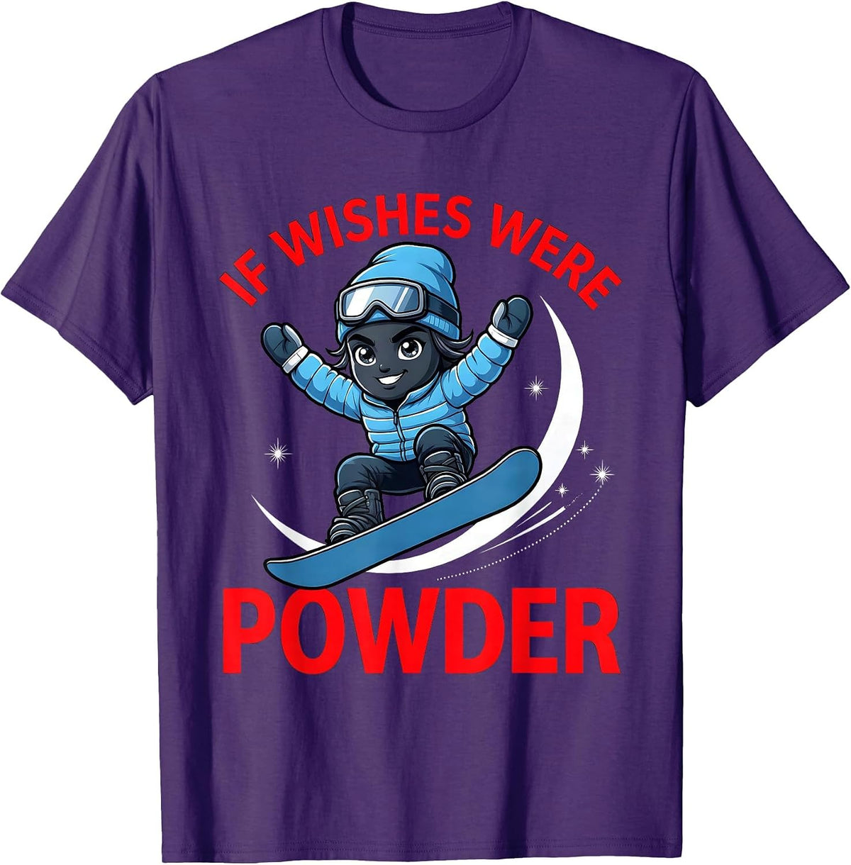 IF WISHES WERE POWDER Funny Snowboarder Ski Season Gift T-Shirt - Purple