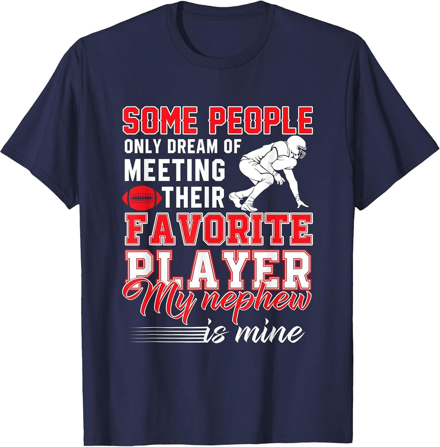 My Nephew is My Favorite Football Player Aunt Uncle T-Shirt T-Shirt - Navy Blue