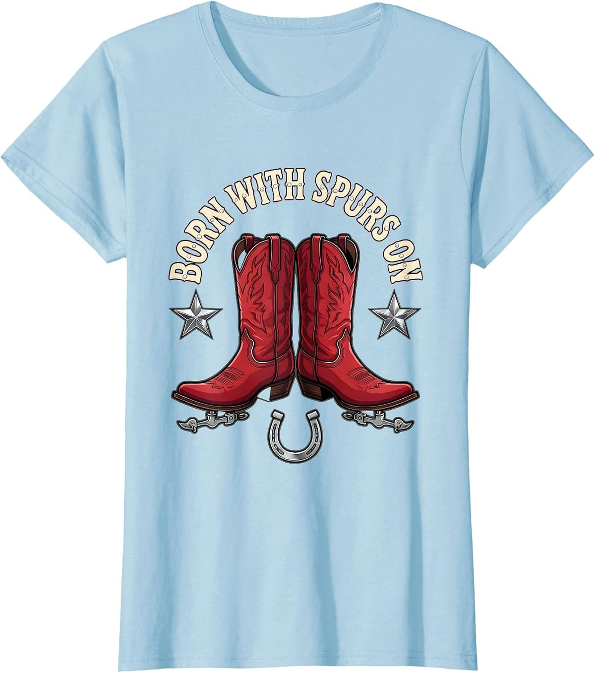 Women's Born With Spurs On Western Cowboy Design T-Shirt - Baby Blue