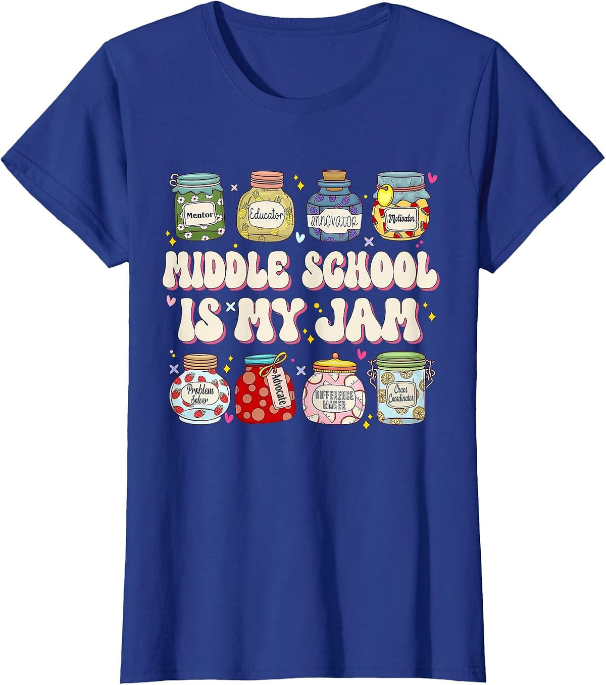 Middle School is My Jam Student Teacher Appreciation T-Shirt - Royal Blue