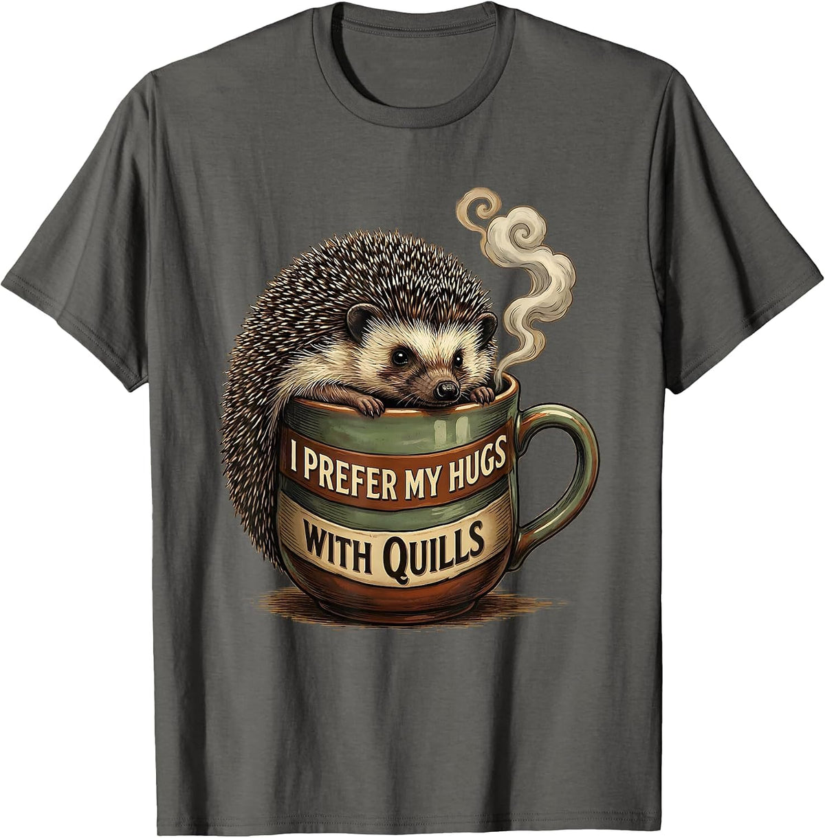 Men's I Prefer My Hugs With Quills Funny Hedgehog Lover Gift T-Shirt - Asphalt Grey