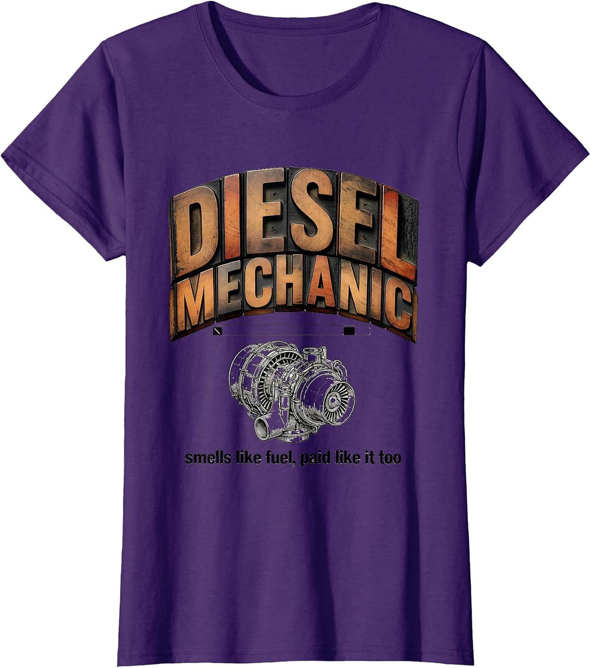 Women's Diesel Mechanic: smells like fuel, paid like it too Funny T-Shirt - Purple