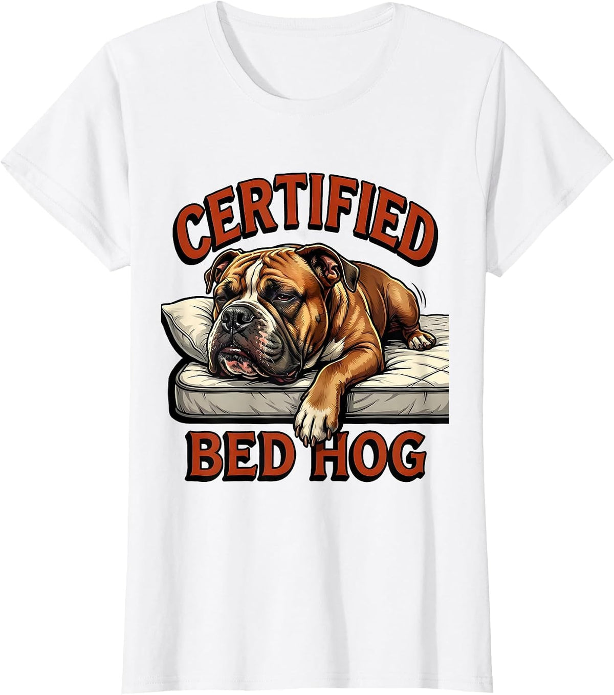 Certified Bed Hog Funny Pitbull Dog Mom Humor T-Shirt - White