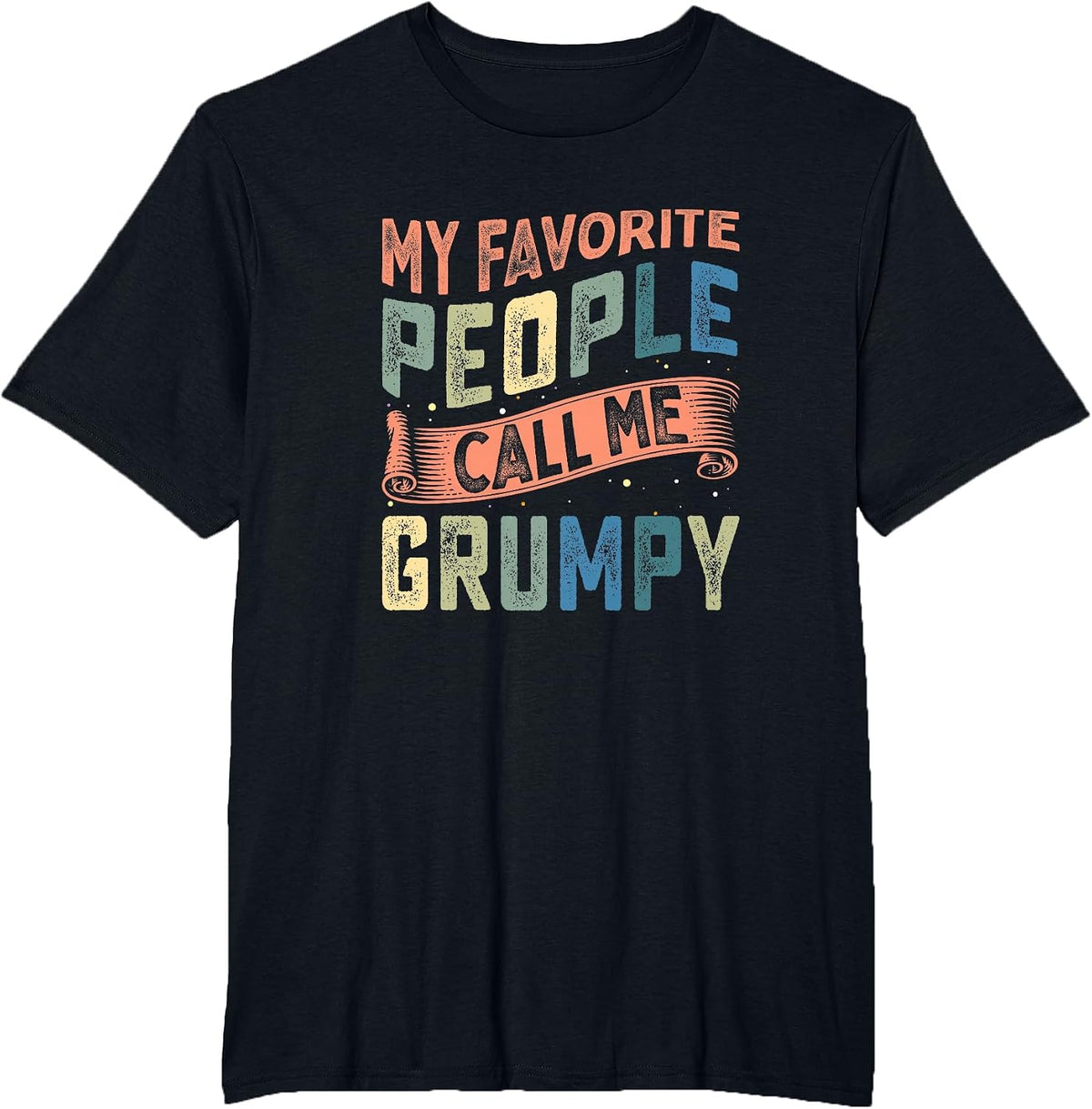 My Favorite People Call Me Grumpy Retro Style Funny Grandpa T-Shirt - Black