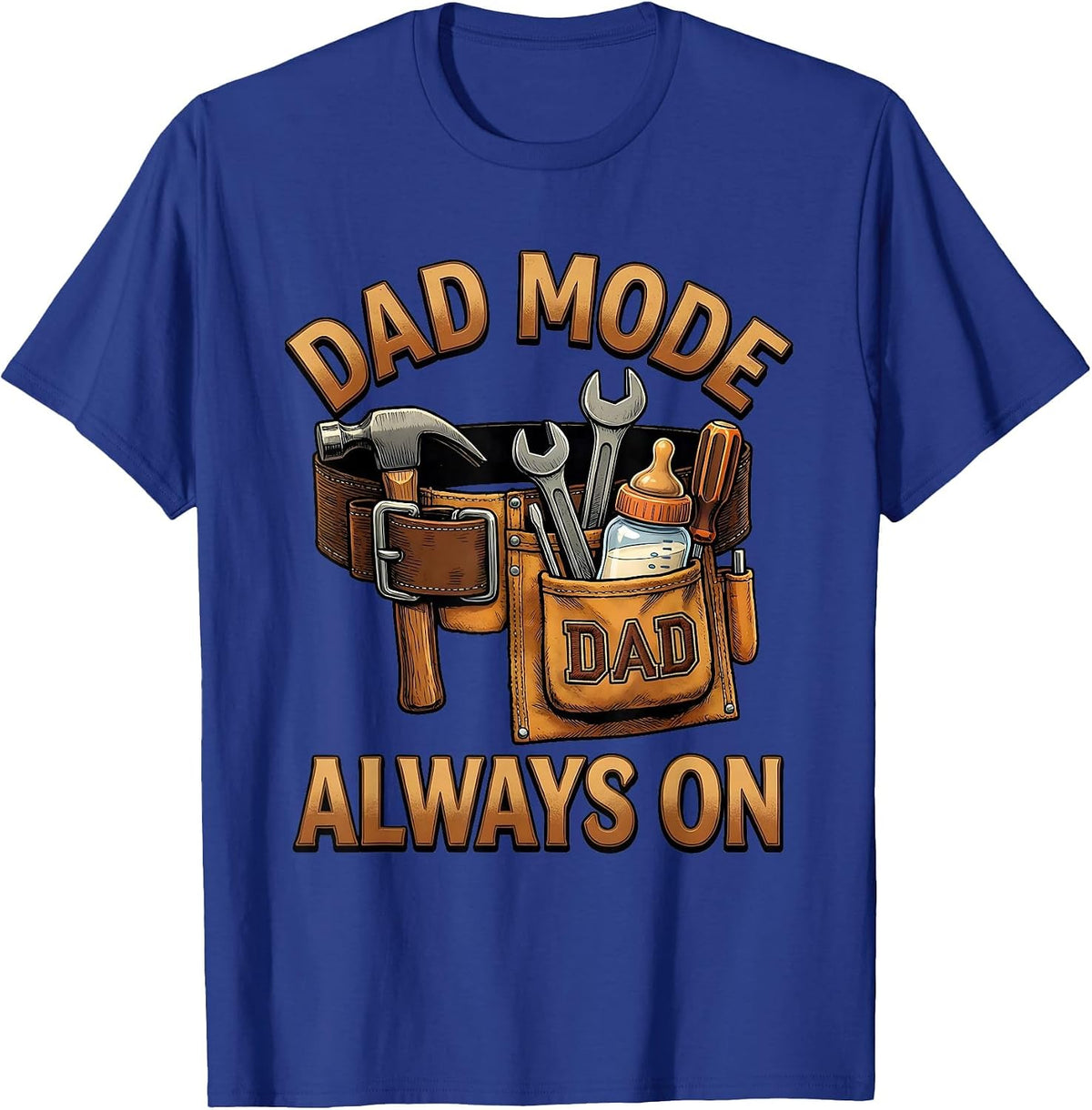 Dad Mode Always On Funny Father Design T-Shirt - Royal Blue