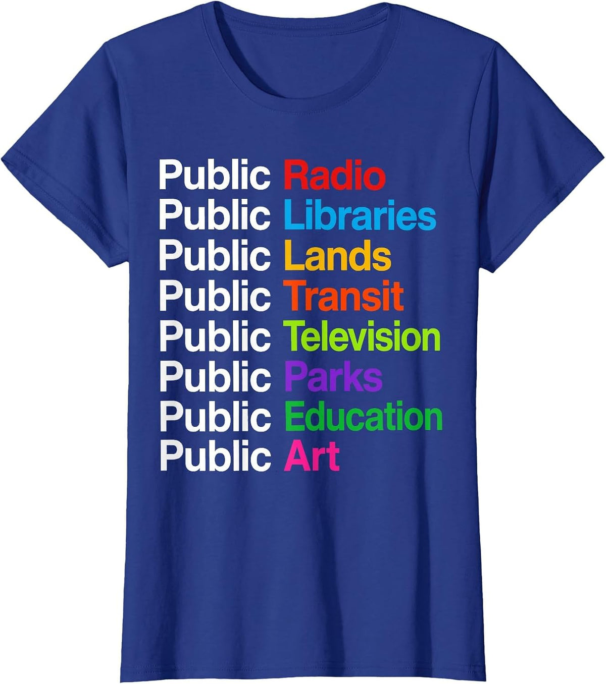 Public Radio Libraries Lands Transit Television Parks T-Shirt - Royal Blue