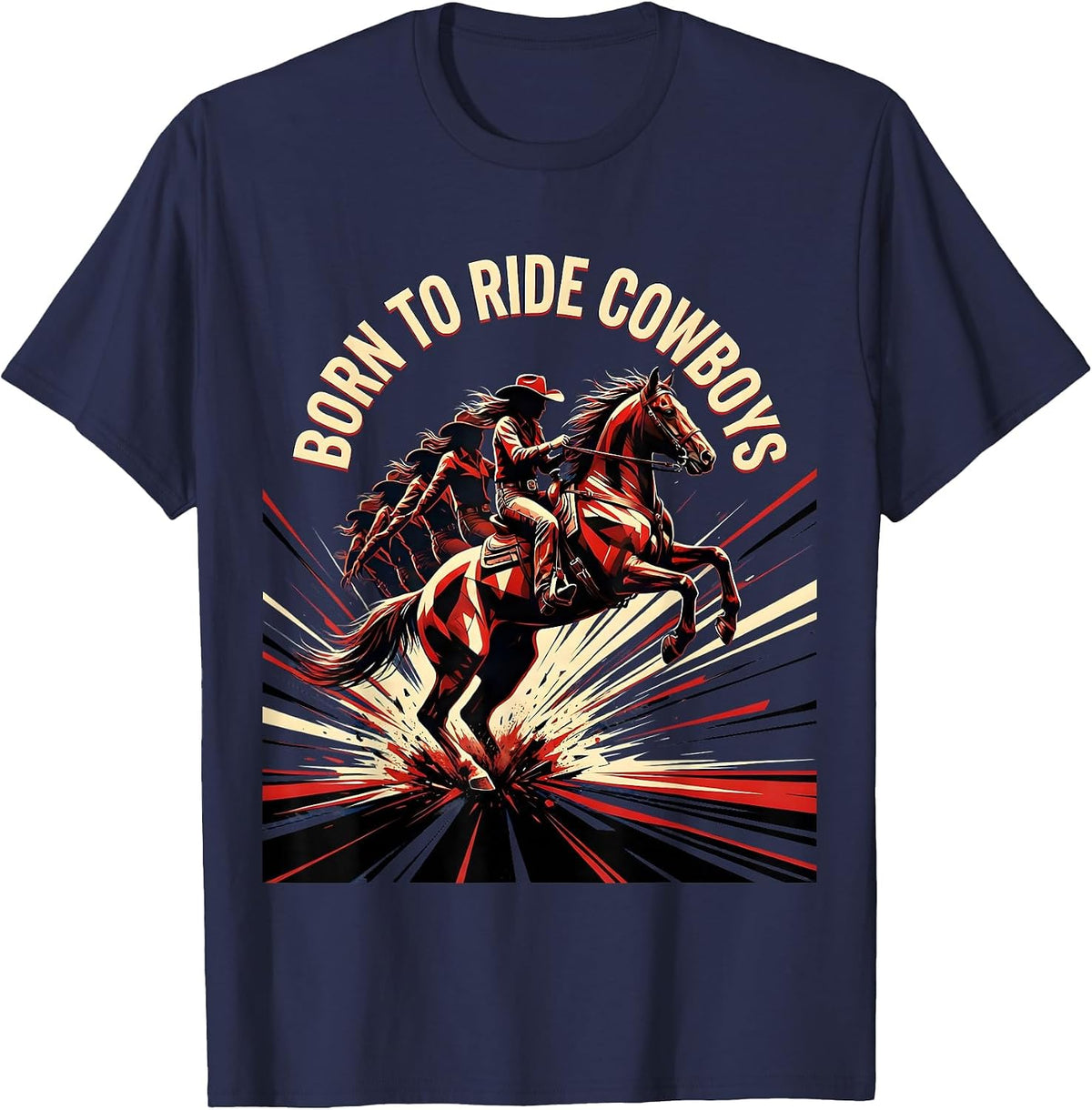 Born to Ride Cowboys Western Humor Design T-Shirt - Navy Blue