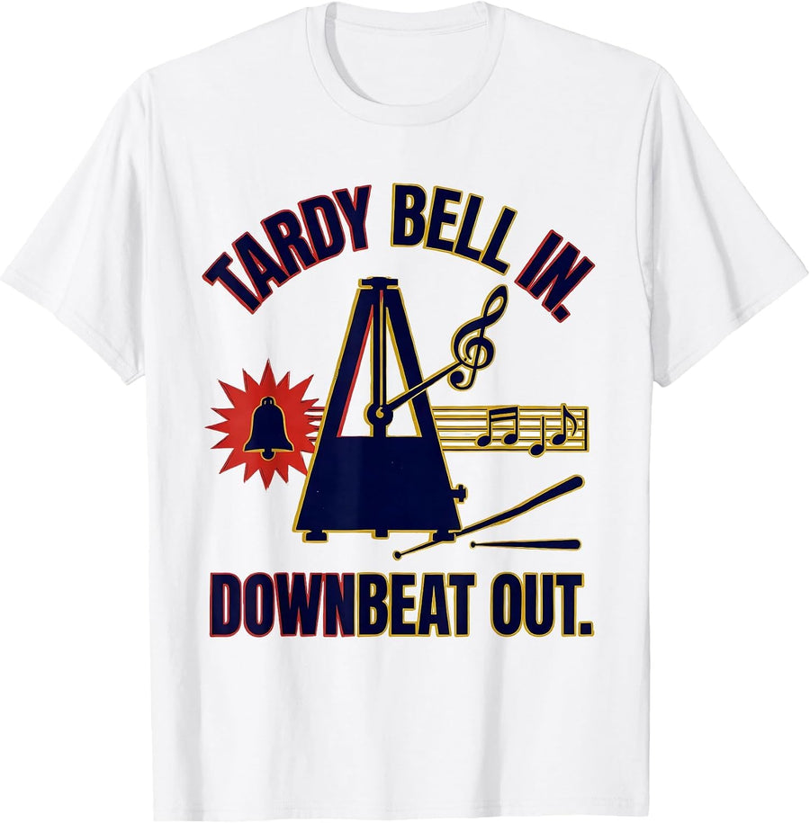 Men's Tardy Bell In Downbeat Out Funny Music Teacher Gift T-Shirt - White