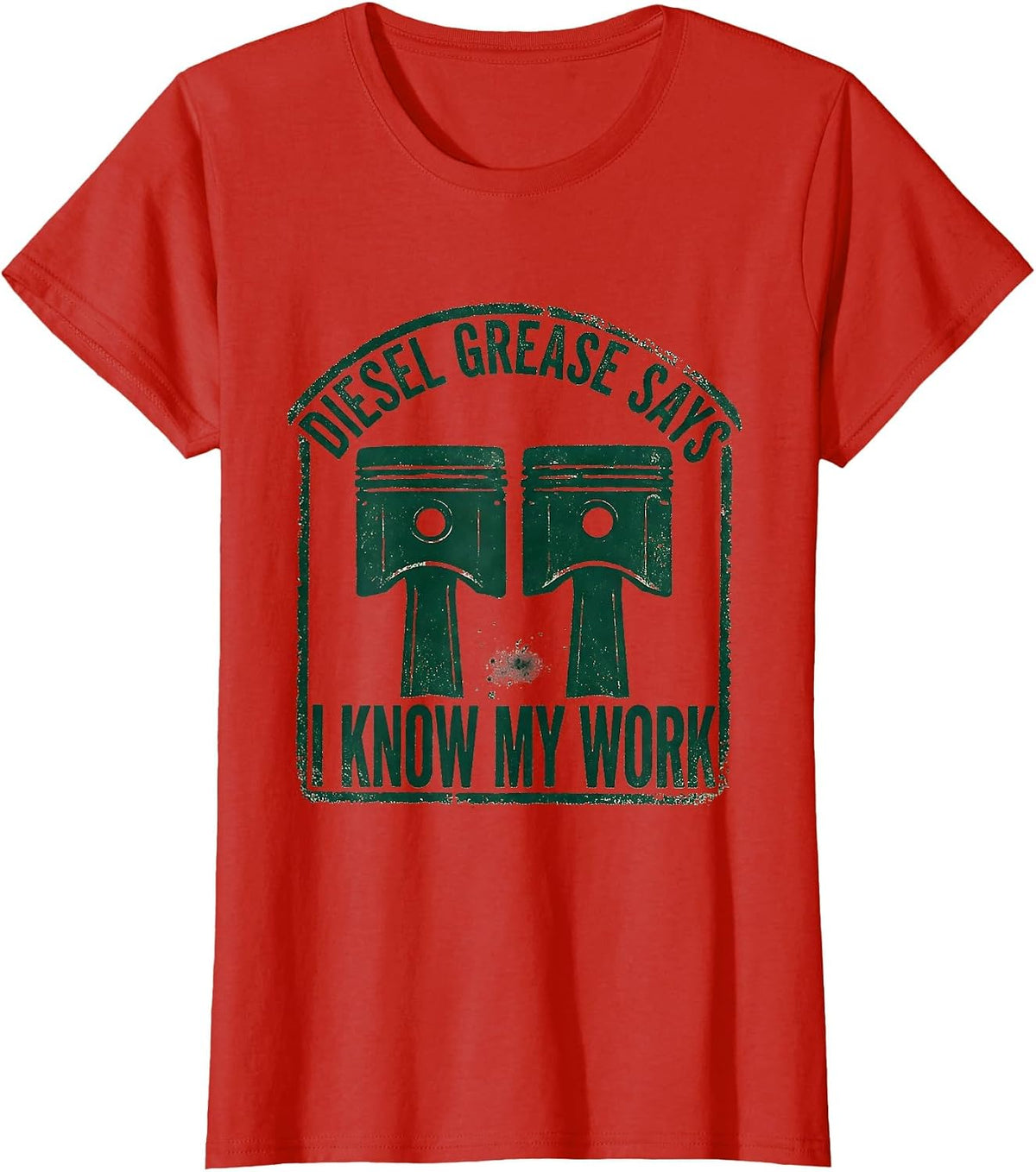 Diesel Grease Says I Know My Work Funny Diesel Mechanic Gift T-Shirt - Red