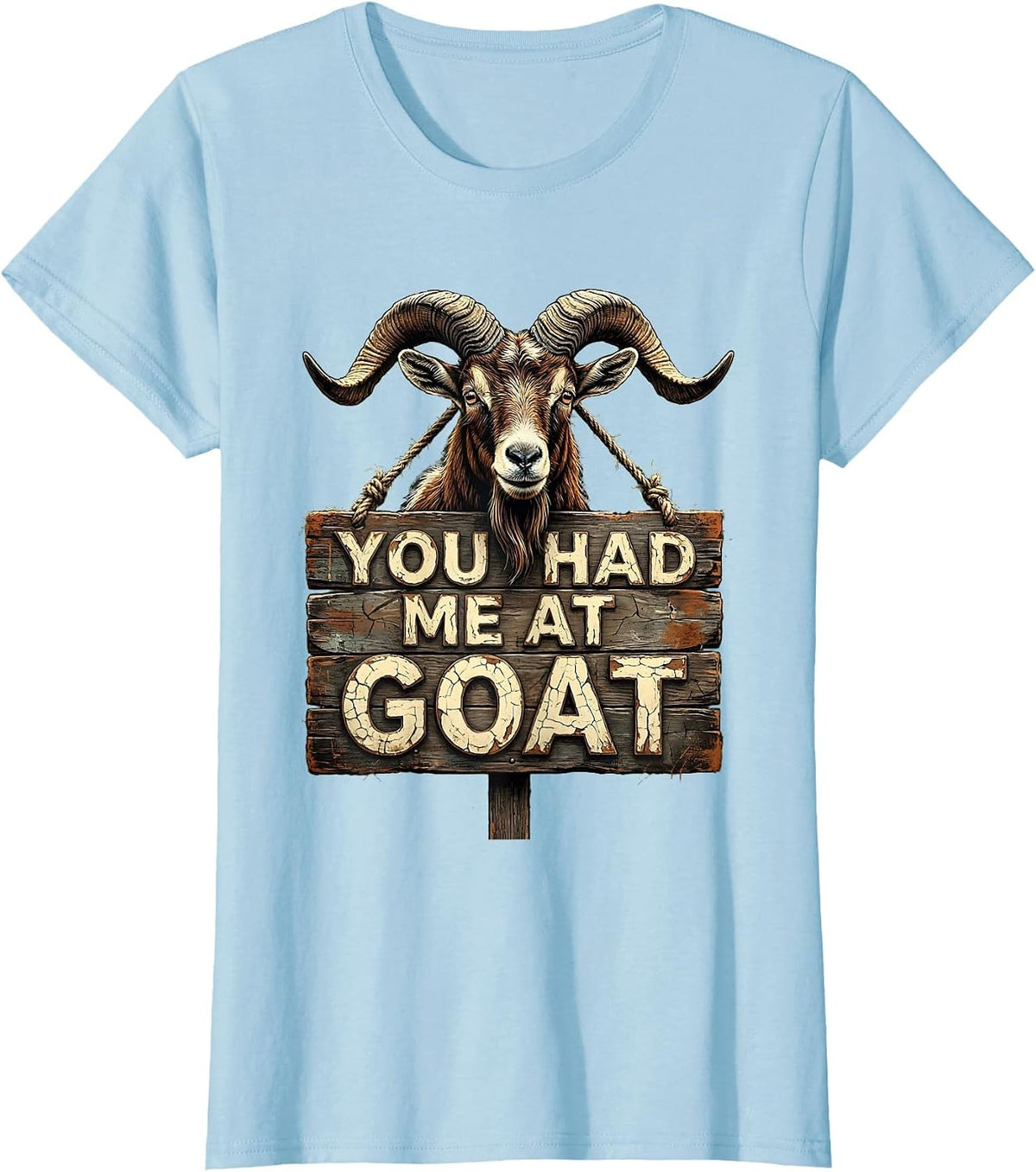 You Had Me At Goat Funny Goat Lover Design T-Shirt - Baby Blue