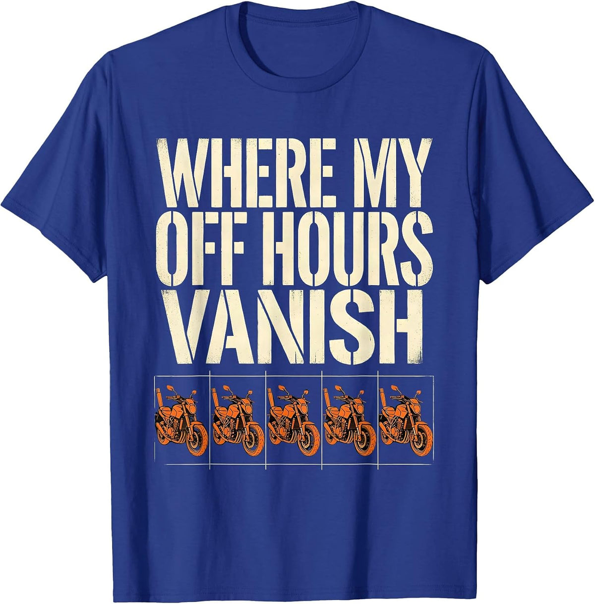 Where My Off Hours Vanish Funny Biker Motorcycle Dirt Bike T-Shirt - Royal Blue