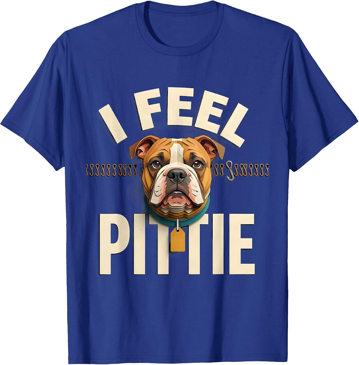 I Feel Pittie Funny Pitbull Dog Lover Breed Humor T-Shirt - Royal Blue