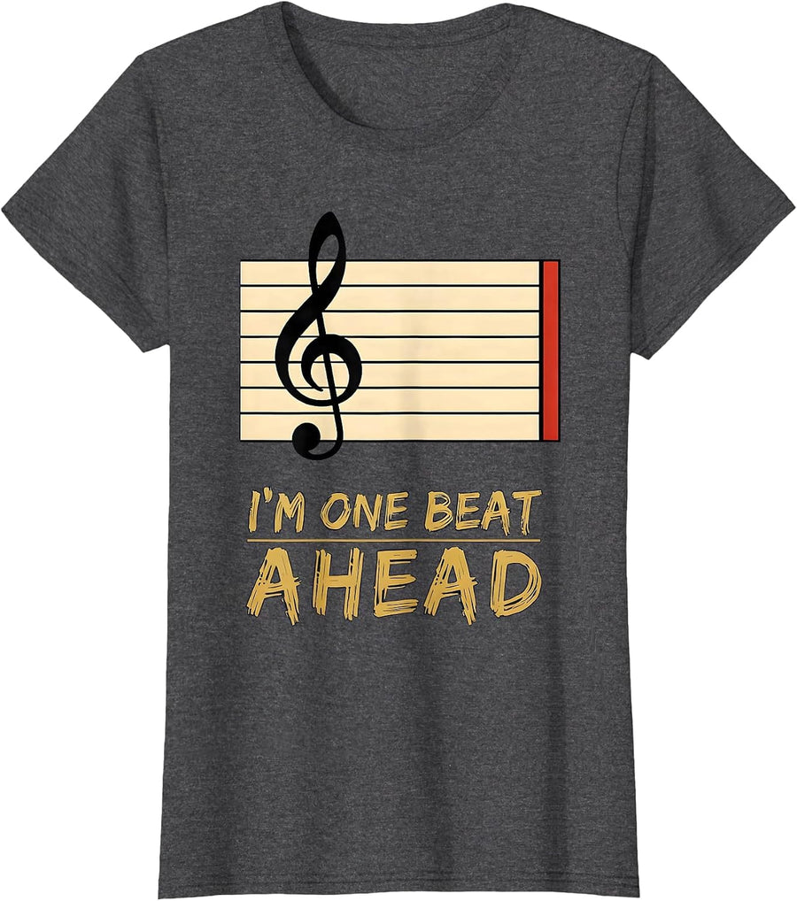 Women's I'm One Beat Ahead Funny Music Lover Pianist Gift Idea T-Shirt - Dark Heather Grey