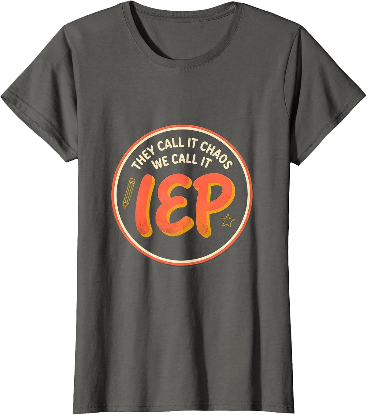Women's They Call It Chaos We Call It IEP Funny SPED Teacher Humor T-Shirt - Asphalt Grey