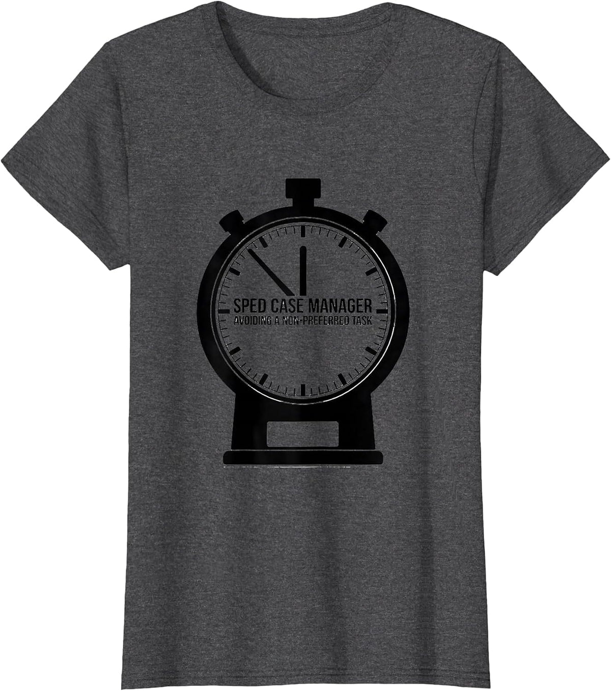 Women's SPED Case Manager, Avoiding A Non-Preferred Task Teacher T-Shirt - Dark Heather Grey