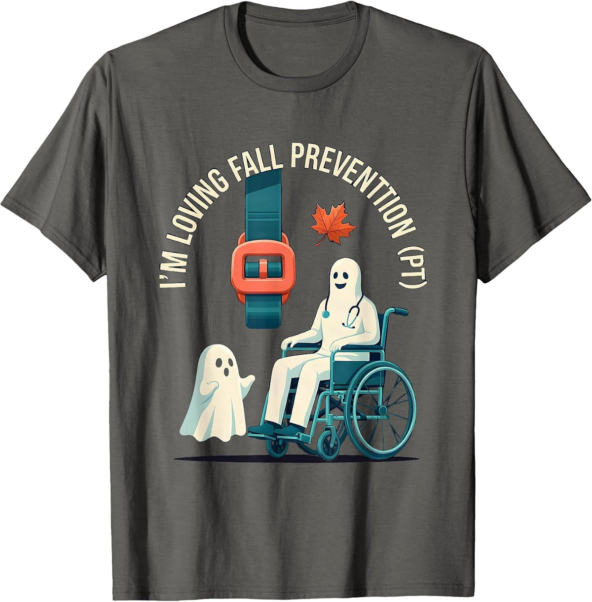 Men's I’m Loving Fall Prevention PT Funny Physical Therapist Ghost T-Shirt - Asphalt Grey