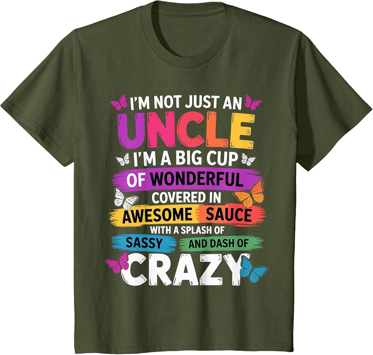 Funny Uncle Quote Sassy Cool Uncle Men T-Shirt - Olive Green