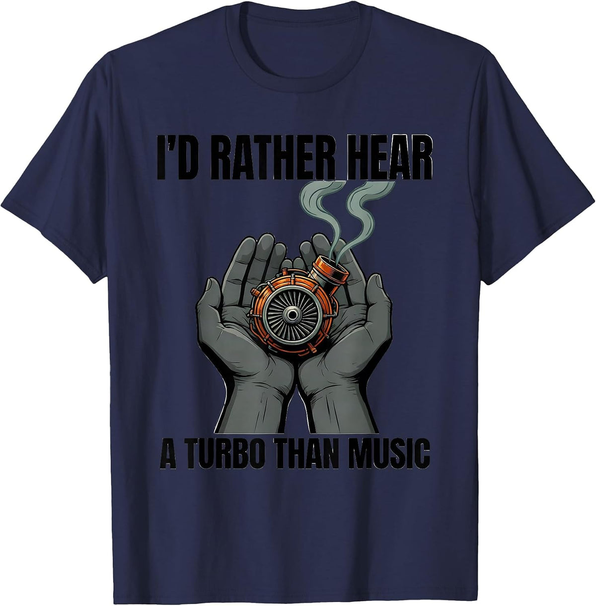 I'd Rather Hear A Turbo Than Music Funny Diesel Mechanic T-Shirt - Navy Blue