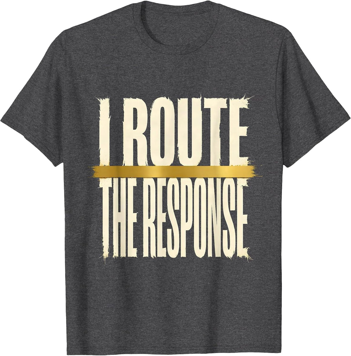 Men's I Route The Response Thin Gold Line 911 Dispatcher Tribute T-Shirt - Dark Heather Grey