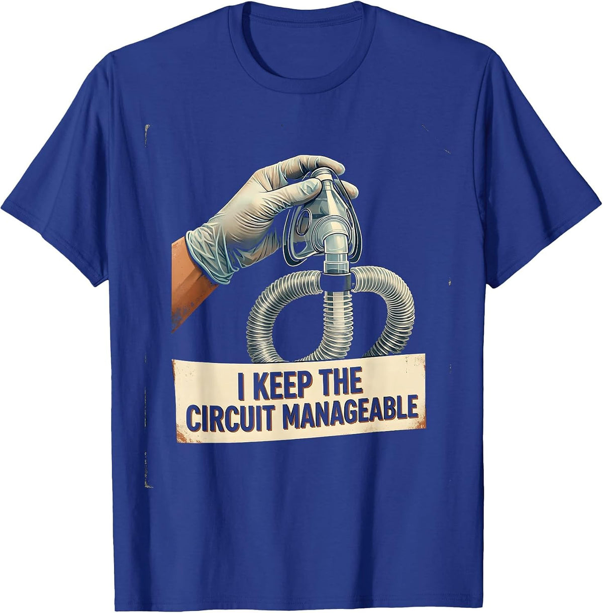 I Keep The Circuit Manageable Vintage Respiratory Therapist T-Shirt - Royal Blue