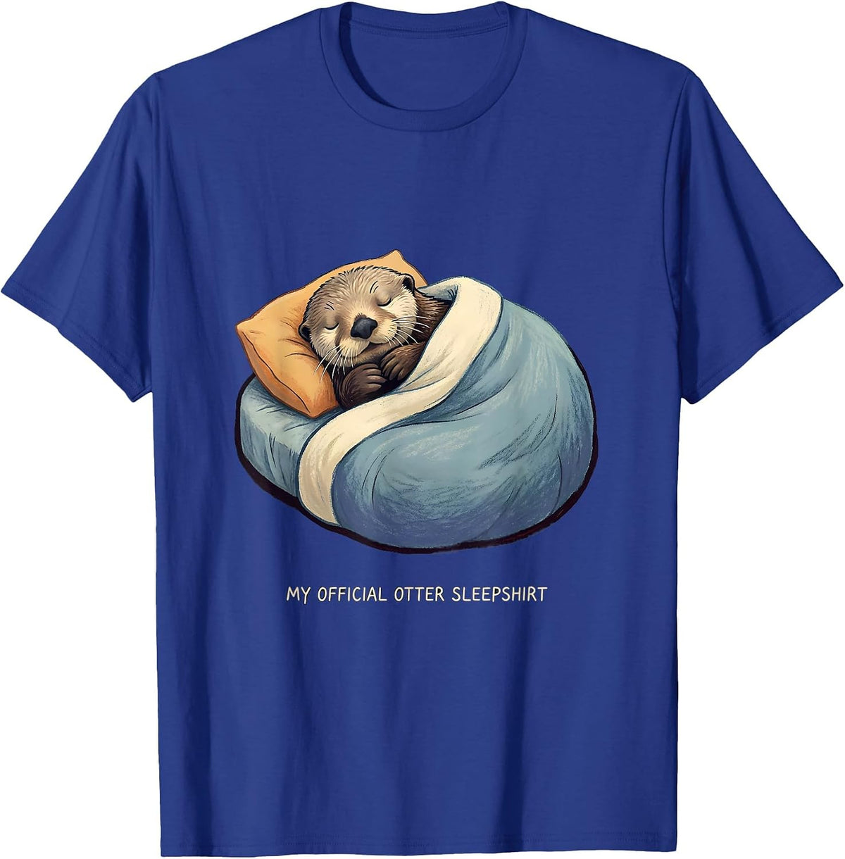 My Official Otter Sleepshirt Cute Sea Otter Animal Lovers T-Shirt - Royal Blue