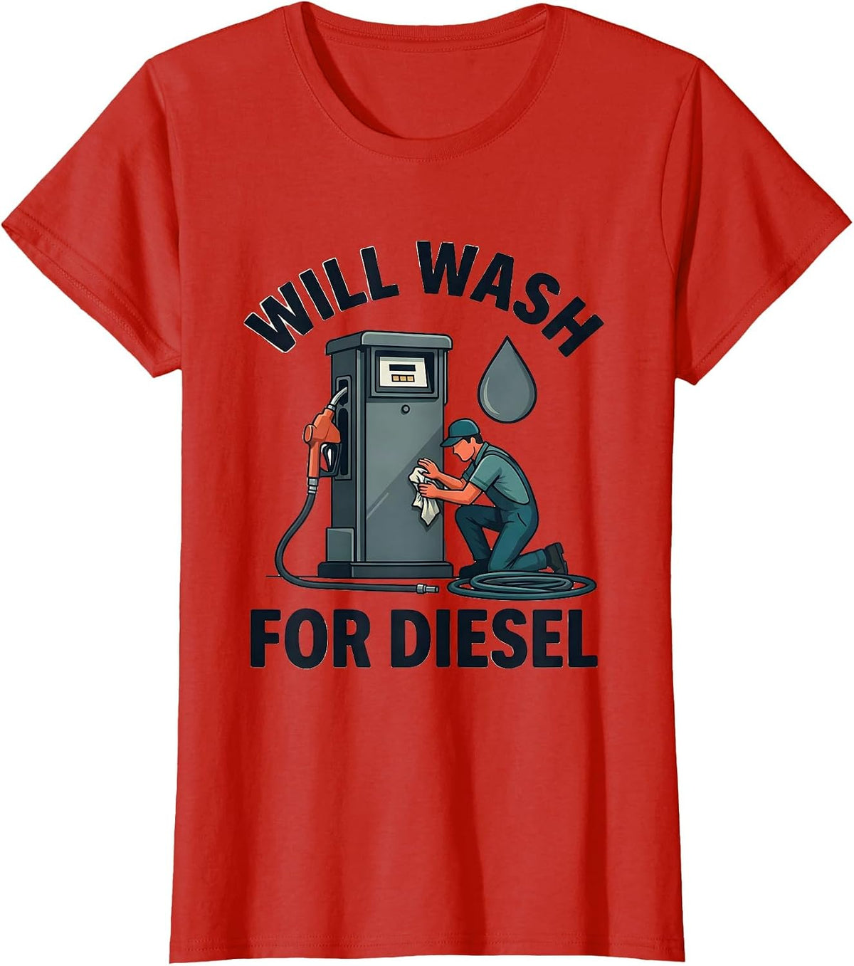 Will Wash For Diesel Funny Diesel Trucker Mechanic Humor T-Shirt - Red