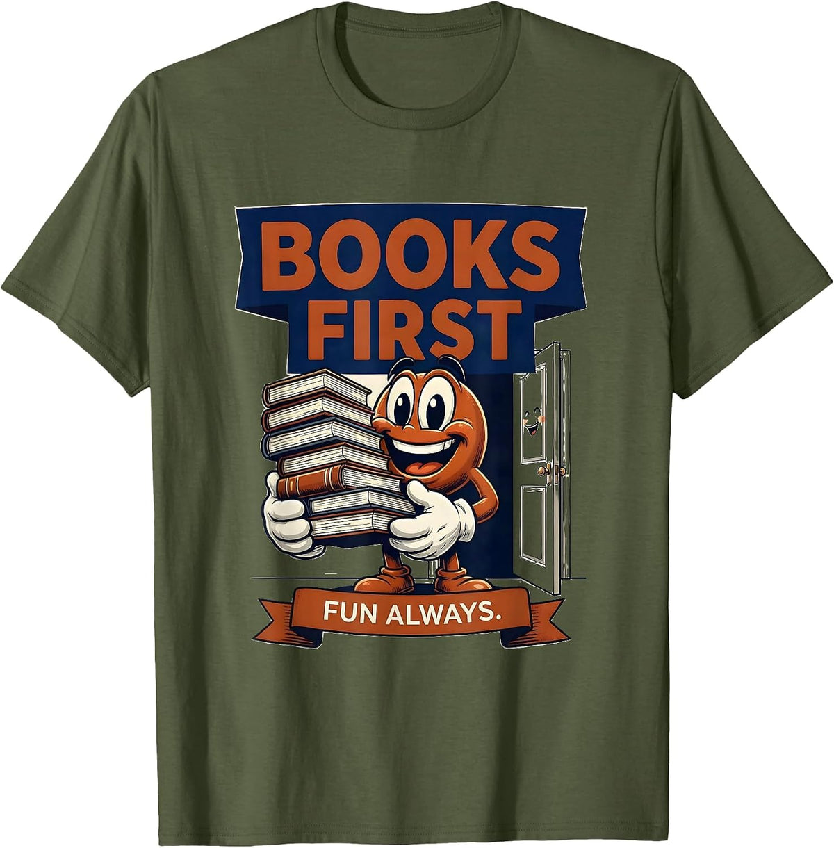 Books First Fun Always Funny Book Lover Librarian Reader T-Shirt - Olive Green