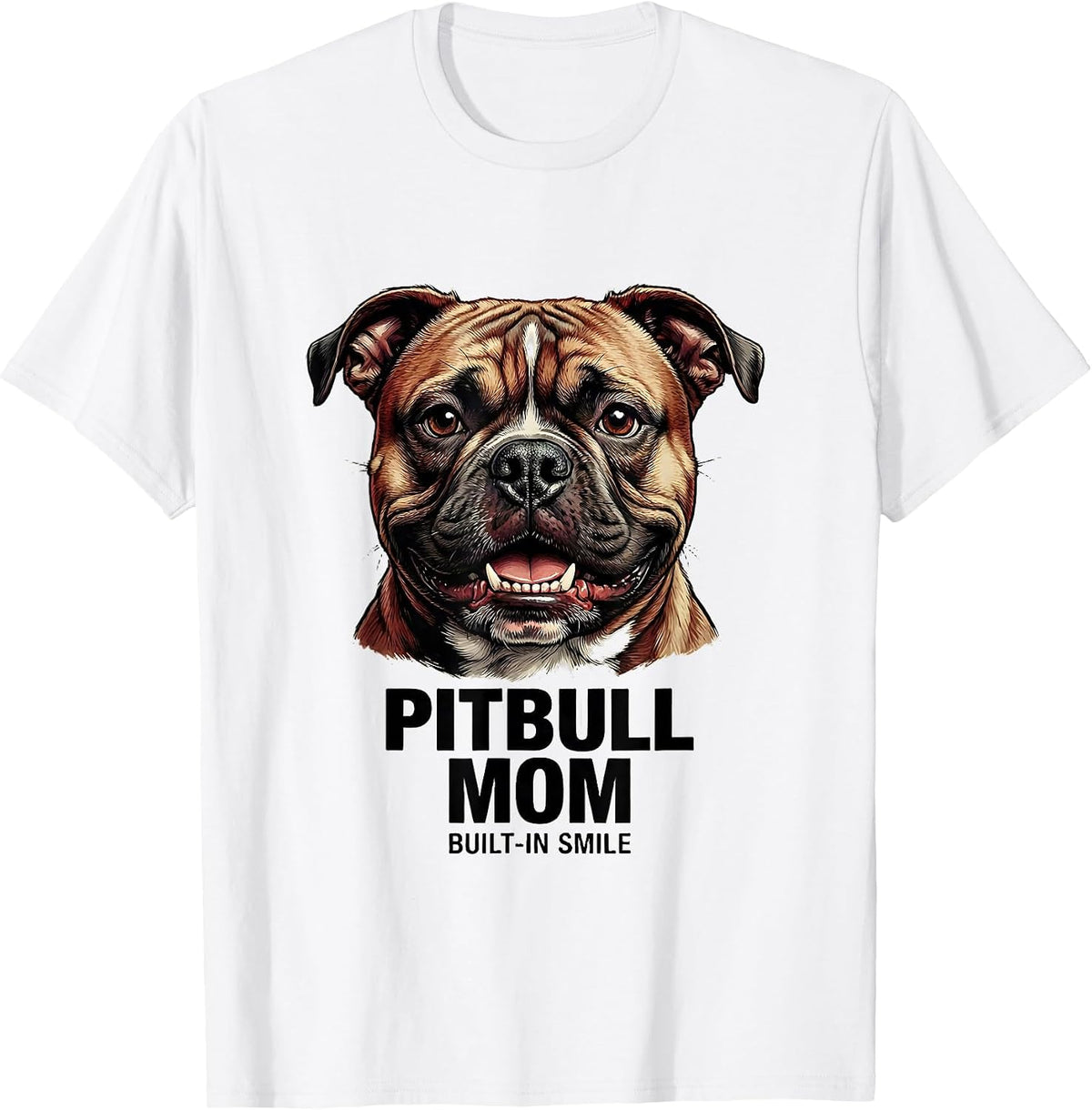 Men's Pitbull Mom Built-In Smile Funny Dog Lover Humor T-Shirt - White