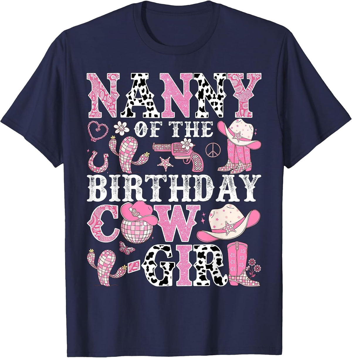 Nanny of The Birthday Cow-Girl Rodeo Cowgirl Birthday T-Shirt - Navy Blue