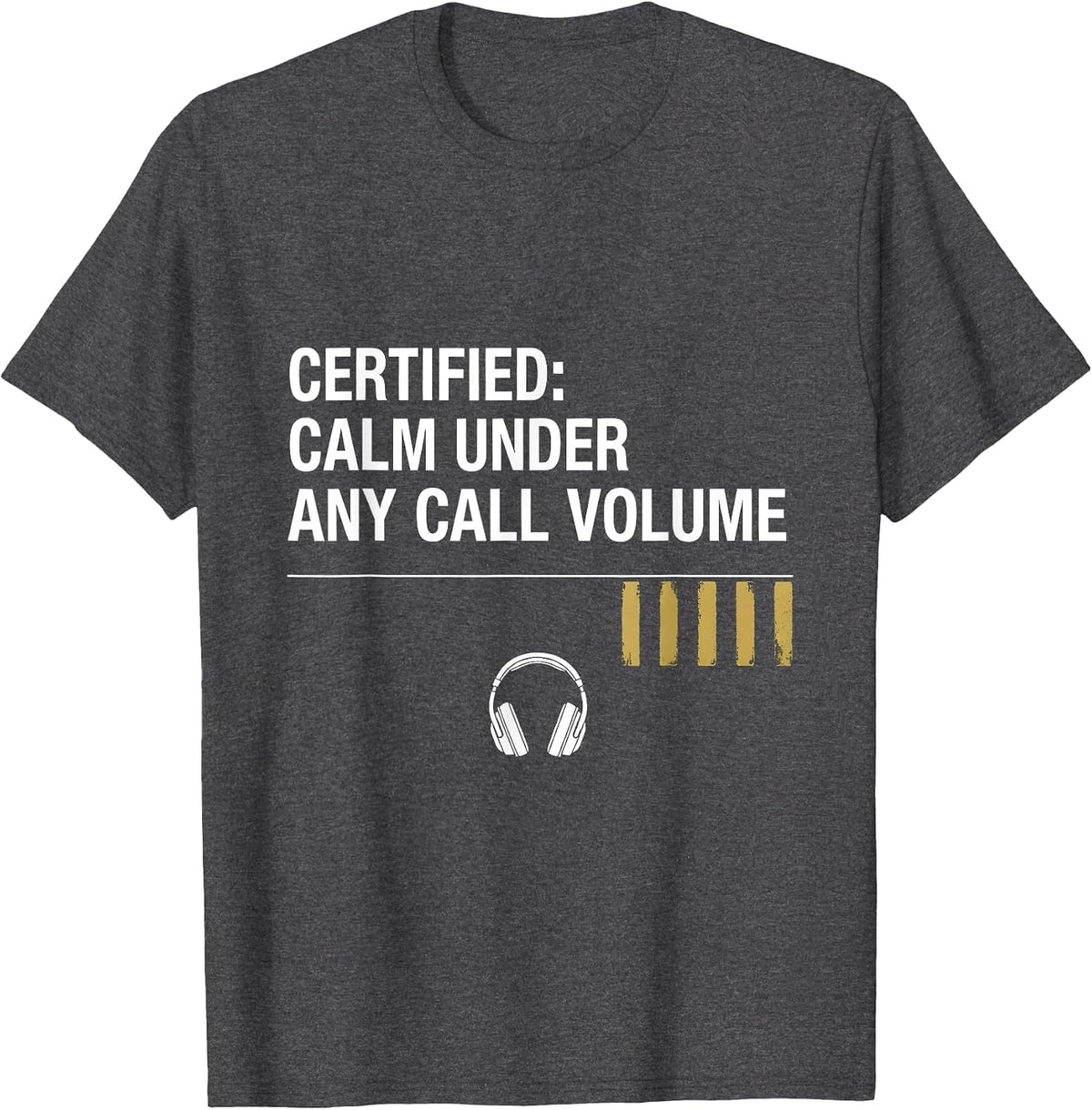 Men's Certified: Calm Under Any Call Volume 911 Dispatcher Thin T-Shirt - Dark Heather Grey