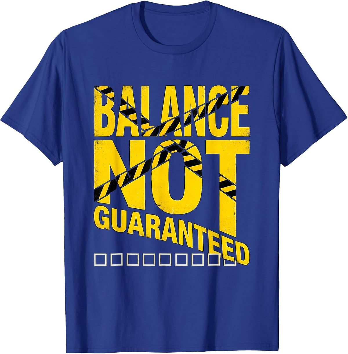Men's Balance Not Guaranteed Funny Healthcare Worker Physical T-Shirt - Royal Blue
