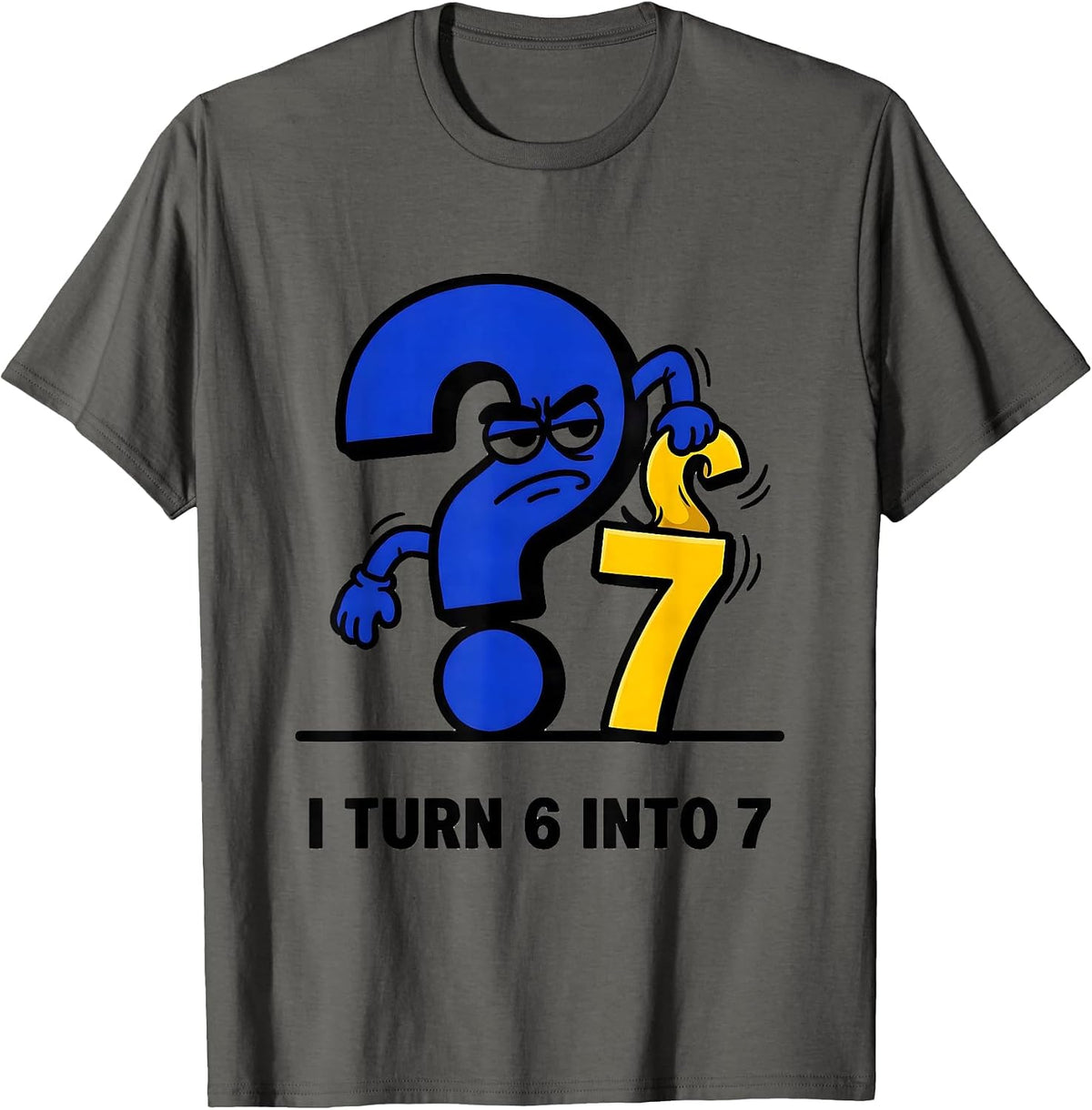 I TURN 6 INTO 7 Funny 67 Meme Math Teacher Elementary Joke T-Shirt - Asphalt Grey