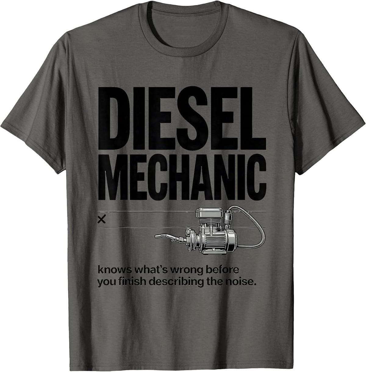 Men's Diesel Mechanic Knows What's Wrong Funny Truck Pride T-Shirt - Asphalt Grey