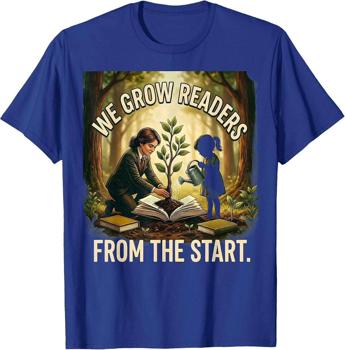 We Grow Readers From The Start Book Lover Librarian Reading T-Shirt - Royal Blue