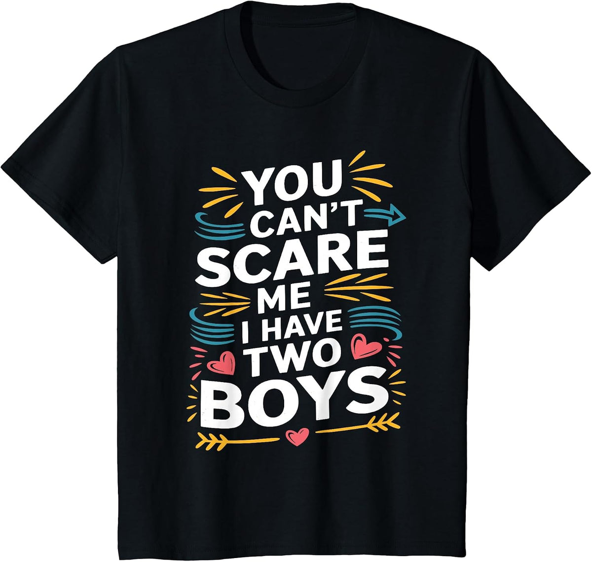 Funny Son Dad Jokes You Can't Scare Me, I Have Two Boys Men T-Shirt - Black